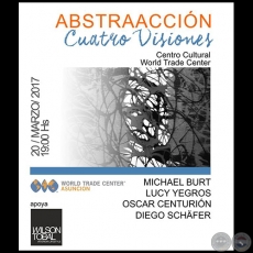 ABSTRAACCION Cuatro Visiones  - Exposicin de Pintura Abstractas - Artista: Michael Burt - Lunes 20 de Marzo de 2017